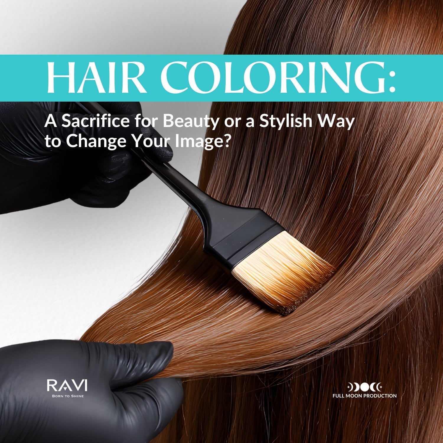 Hair Coloring: A Sacrifice for Beauty or a Stylish Way to Change Your Image